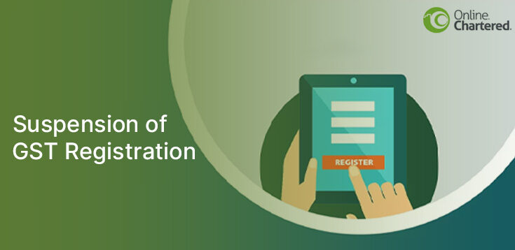 Suspension of GST Registration